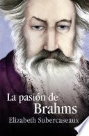 La pasión de Brahms