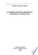 La poesía elegíaca medieval en lengua castellana