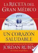 La receta del Gran Médico para un corazón saludable