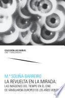 La revuelta en la mirada: Las imágenes del tiempo en el cine de vanguardia europeo de los años veinte