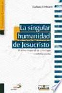 La singular humanidad de Jesucristo