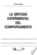 La síntesis experimental del comportamiento