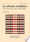 La telaraña mediática. Cómo conocerla, cómo comprenderla