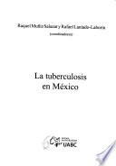 La tuberculosis en México