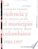 La violencia y el municipio colombiano, 1980-1997