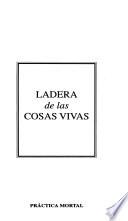 Ladera de las cosas vivas