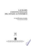 Las bases constitucionales del estado autonómico