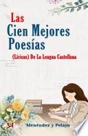 Las cien mejores poesías (lí­ricas) de la lengua castellana