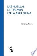 Las huellas de Darwin en la Argentina