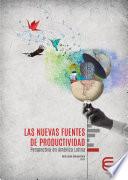 Las nuevas fuentes de productividad: perspectiva en América Latina