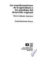 Las transformaciones de la agricultura o las paradojas del desarrollo regional