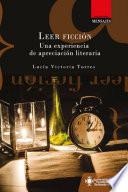 Leer ficción. Una experiencia de apreciación literaria