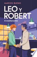 Leo y Robert 2 - A medianoche