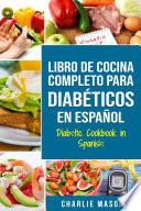 LIBRO DE COCINA COMPLETO PARA DIABÉTICOS En Español / Diabetic Cookbook in Spanish