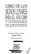 Libro De Los Signos Lunares Para El Ano 2000 Y Almanaque De Jardineria