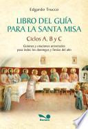 Libro del guia para la Santa Misa / Leader's Book to the Holy Mass