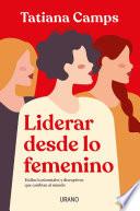 Liderar desde lo femenino