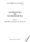 Literatura en Extremadura: Escritores, siglos XIX y XX (hasta 1939)