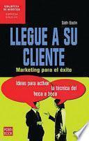 Llegue a su cliente