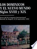 Los Dominicos y el Nuevo Mundo, siglos XVIII-XIX