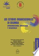 Los estudios organizacionales en Colombia