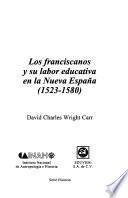 Los franciscanos y su labor educativa en la Nueva España (1523-1580)