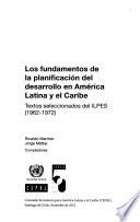 Los fundamentos de la planificación del desarrollo en América Latina y el Caribe