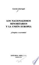 Los nacionalismos minoritarios y la Unión Europea