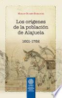 Los orígenes de la población de Alajuela 1601-1782