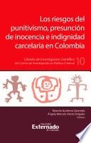 Los riesgos del puntivismo, presunción de inocencia e indignidad carcelaria en Colombia
