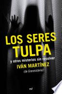 Los seres tulpa y otros misterios sin resolver