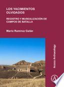 Los yacimientos olvidados: registro y musealización de campos de batalla