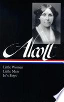 Louisa May Alcott: Little Women, Little Men, Jo's Boys (LOA #156)