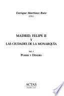 Madrid, Felipe II y las ciudades de la monarquía: Poder y dinero