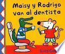 Maisy y Rodrigo van al dentista