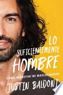 Man Enough Lo Suficientemente Hombre (Spanish Edition)