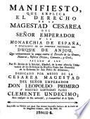 Manifiesto, que explica el derecho de la Magestad Cesarea del Senor Emperador a la monarchia de Espana