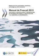 Manual de Frascati 2015 Guía para la recopilación y presentación de información sobre la investigación y el desarrollo experimental