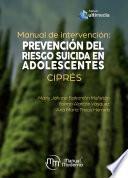 Manual de intervención: prevención del riesgo suicida en adolescentes. CIPRÉS