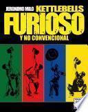 Manual de kettlebells: Furioso y no convencional