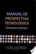 Manual de prospectiva tecnológica. Conceptos y práctica