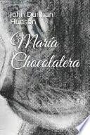 María Chocolatera
