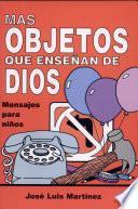 Mas Objetos Que Ensenan de Dios