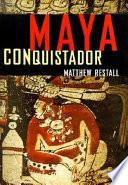 Maya Conquistador