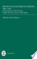 Médicos escritores en España, 1885-1955