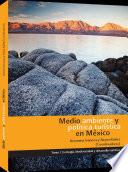 Medio ambiente y política turística en México Tomo I: Ecología, biodiversidad y desarrollo turístico