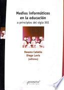 Medios informáticos en la educación a principios del siglo XXI