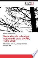 Memorias de la Huelga Estudiantil en la Unam, 1999-2000