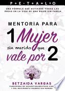 Mentoría para 1 Mujer sin Marido que vale por 2