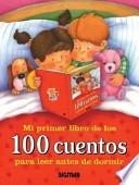 Mi primer libro de los 100 cuentos para leer antes de dormir